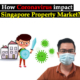 How COVID-19 might impact Singapore Property Market?